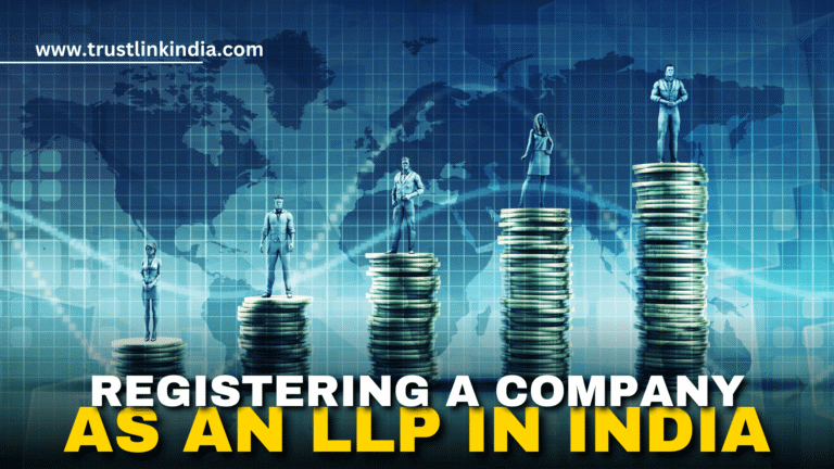 Advantages of Registering a Company as an LLP in India