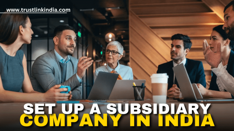 How to Set Up a Subsidiary Company in India
